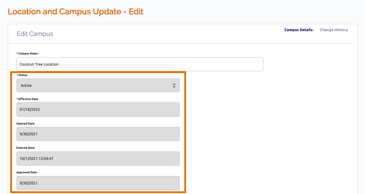 Edit Campus page with grayed out fields for Status, Effective Date, Opened Date, Entered Date, Approved Date