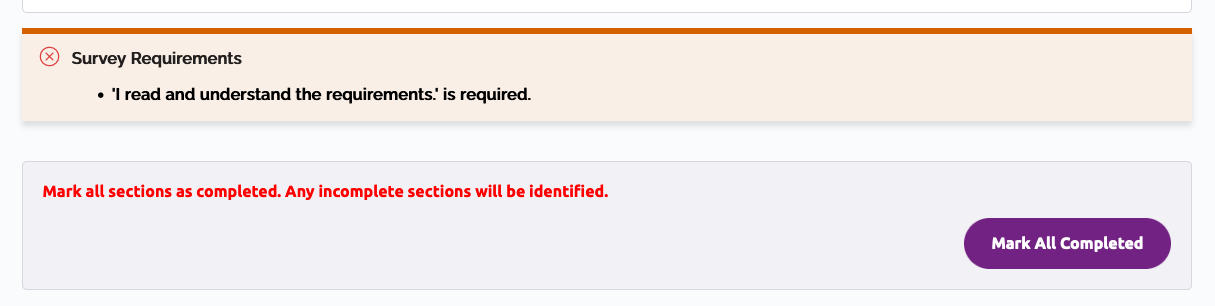 An orange notification banner displayed above the Mark All Completed button, with this error message: Survey Requirements: 'I read and understand the requirements' is required.